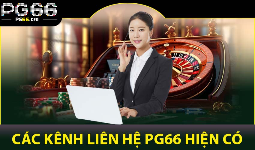 Các kênh liên hệ PG66 hiện có