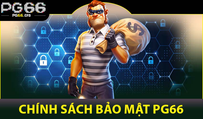 Chính Sách Bảo Mật PG66
