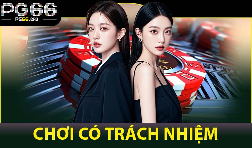Chơi Có Trách Nhiệm