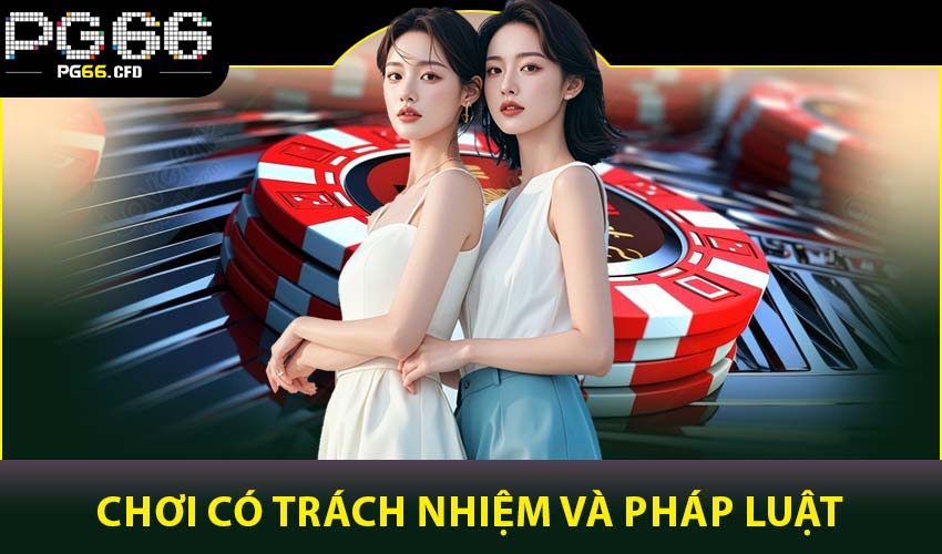 Chơi có trách nhiệm và pháp luật