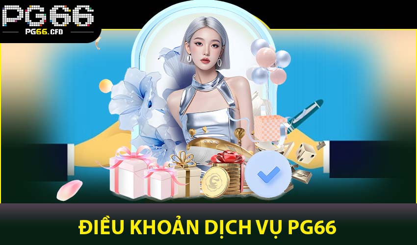 Điều Khoản Dịch Vụ PG66