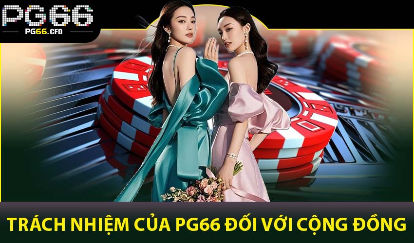 Trách nhiệm của PG66 đối với cộng đồng
