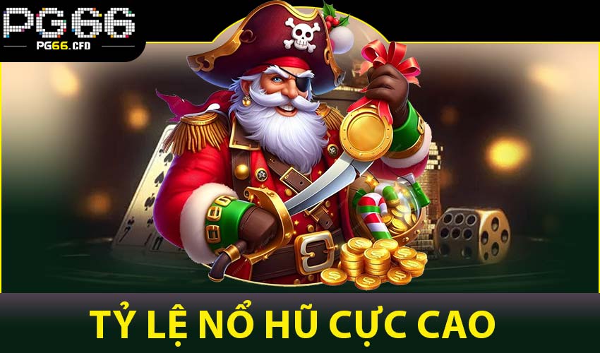 Tỷ lệ trả thưởng minh bạch - tỷ lệ nổ hũ cực cao